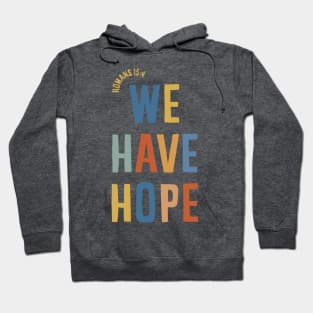 We Have Hope Hoodie